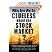 Why Are We So Clueless about the Stock Market? Learn how to invest your money, how to pick stocks, and how to make money in the stock market