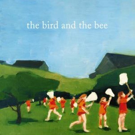 The Bird And The Bee - The Bird And The Bee - Zortam Music