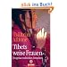 Tibets weise Frauen: Zeugnisse weiblichen Erwachens