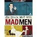 Die ganze Welt von MAD MEN