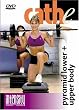 Cathe Friedrich's Intensity Series: Pyramid Upper & Pyramid Lower Body DVD