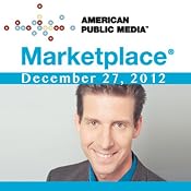 Marketplace, December 27, 2012 | [Kai Ryssdal]
