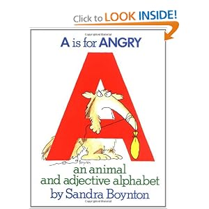 A Is for Angry: An Animal and Adjective Alphabet
