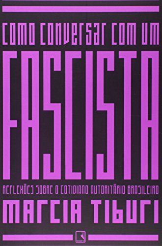 Como Conversar com Um Fascista (Em Portuguese do Brasil)