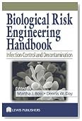 Biological Risk Engineering Handbook: Infection Control and Decontamination (Industrial Hygiene Engineering)