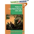 Violence in Early Modern Europe 1500-1800 (New Approaches to European History) by Julius R. Ruff