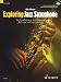 Exploring Jazz Saxophone: An Introduction to Jazz Harmony, Technique and Improvisation (Schott Pop Styles Series)