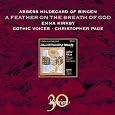 A Feather on the Breath of God by Emma Kirkby, Gothic Voices