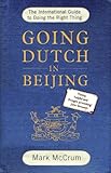 Going Dutch in Beijing : the international guide to doing the right thing