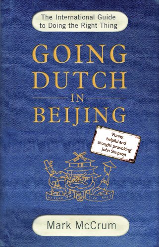 Going Dutch in Beijing: The International Guide to Doing the Right Thing