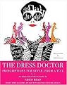 The Dress Doctor (Prescriptions for Style, from A to Z) (Hardcover)