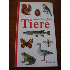 Tiere. Urania- Naturf�hrer