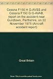 Cessna F150 H G-AVSS and Cessna F150 G G-AVAB, report on the accident near Guildtown, Perthshire, on 22 November 1975