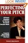 Perfecting Your Pitch: 10 Proven Strategies For Winning The Clients Everyone Wants