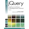 JQuery : Simplifiez et enrichissez vos d�veloppemnts JavaScript