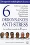 6 ordonnances anti-stress : Les meilleurs rem�des de 6 experts