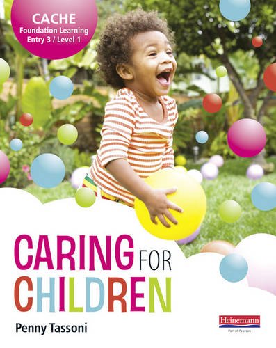 CACHE Entry Level 3/Level 1 Caring for Children Student Book (CACHE Child Care and Education 2007)