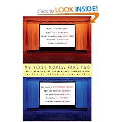 My First Movie: Take Two: Ten Celebrated Directors Talk about Their First Film