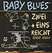 Baby Blues. Zwei + Eins = reicht (erst mal)