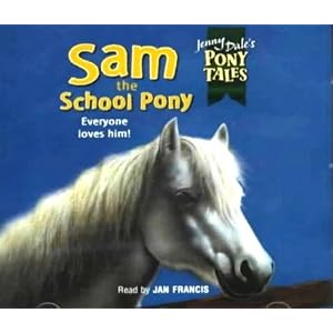 Sam the School Pony (Pony Tales) by Jenny Dale and Jan Francis