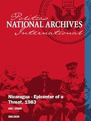 NICARAGUA - EPICENTER OF A THREAT, 1983