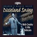 Dixieland Swing: Bob Crosby & His Bobcats [CD on Demand]