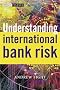 Understanding International Bank Risk (The Wiley Finance Series)