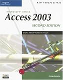 New Perspectives on Microsoft Office Access 2003, Comprehensive, Second Edition (New Perspectives (Paperback Course Technology))