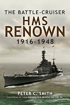 The Battle-Cruiser HMS Renown 1916-48