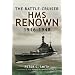 The Battle-Cruiser HMS Renown 1916-48