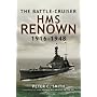 BATTLE-CRUISER HMS RENOWN 1916-48, THE