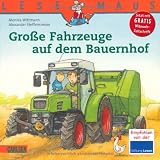 LESEMAUS, Band 30: Gro&szlig;e Fahrzeuge auf dem Bauernhof - Monika Wittmann