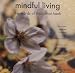 Book cover of Mindful Living Calendar: The Words of Thich Nhat Hanh.