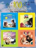 100 Songs for Kids: Sing-along Favorites: Piano/Vocal/Guitar: Sing Along Favourites