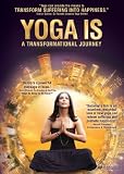 Yoga Is: A Transformational Journey
