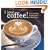 I Love Coffee!: Over 100 Easy and Delicious Coffee Drinks