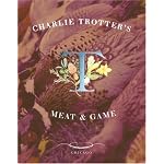 Charlie Trotter's Meat and Game book cover