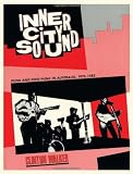 Inner City Sound: Punk and Post-Punk in Australia, 1976-85