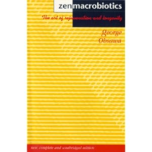 Amazon.com: Zen Macrobiotics: The Art of Rejuvenation and ... Amazon.com: Zen Macrobiotics: The Art of Rejuvenation and ...