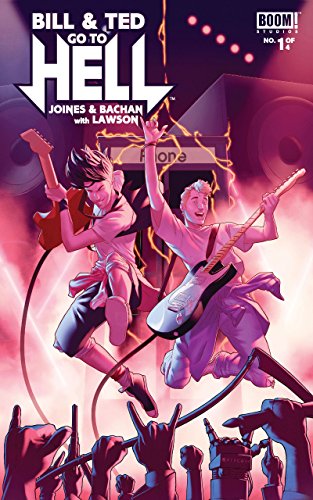 Bill & Ted Go To Hell #1 (Bill & Ted Go To Hell: 1)