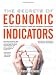 The Secrets of Economic Indicators: Hidden Clues to Future Economic Trends and Investment Opportunities, 2nd Edition