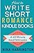 How to Write Short Romance Kindle Books: A 40 Minute MASTERCLASS