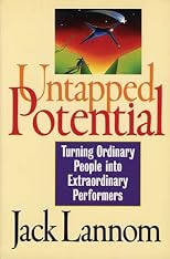 Untapped Potential: Turning Ordinary People into Extraordinary Performers