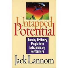 Untapped Potential: Turning Ordinary People into Extraordinary Performers: Jack Lannom
