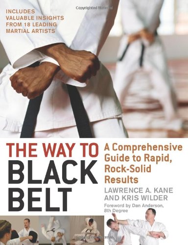 the way to black belt a comprehensive guide to rapid rock solid results