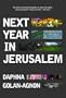 Next Year In Jerusalem: Everyday Life In A Divided Land