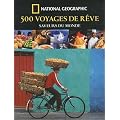 500 voyages de r�ve : Saveurs du monde