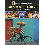 500 voyages de r�ve : Saveurs du mondepar Keith Bellows