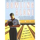 Bowling Alone: The Collapse and Revival of American Community
