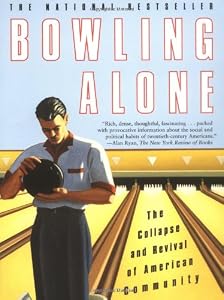 Image of Bowling Alone: The Collapse and Revival of American Community